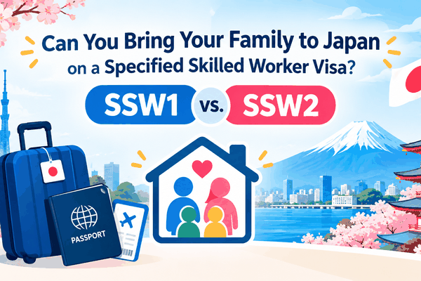 Can You Bring Your Family to Japan on a Specified Skilled Worker Visa? SSW1 vs. SSW2